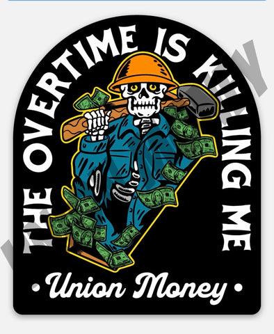 Overtime is Killing Me Sticker