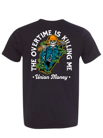 Overtime is Killing Me T-Shirt