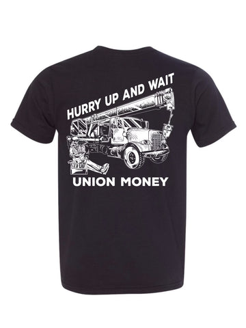 Hurry Up and Wait T-Shirt