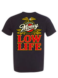 Low Life T-Shirt