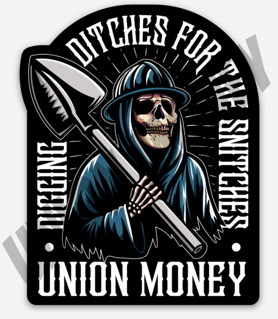Digging Ditches Sticker – UNION MONEY CO