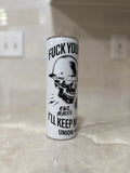 Fu#k Your Suits Tumbler