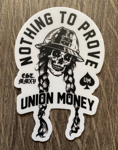 Nothing to Prove Sticker