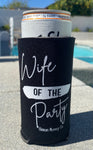 Wife of the Party- Koozie