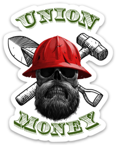 Union Money LABORERS Sticker 3"x3"